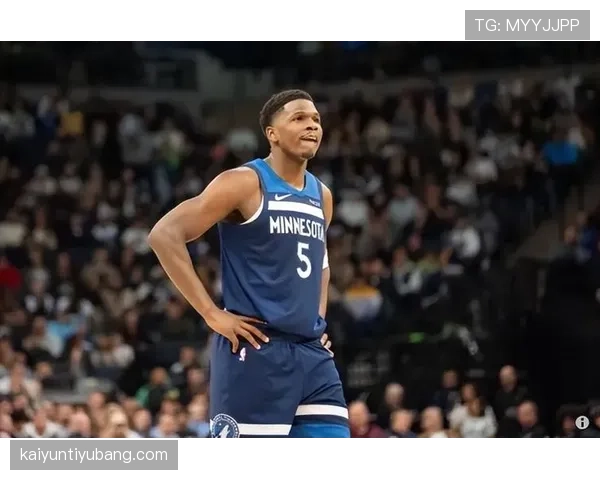 安东尼·爱德华兹突破与无球跑动提升效率，拉开个人与队友得分差距